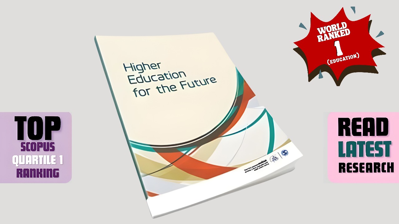 KSHEC's Higher Education for the Future Ranked world's leading educational journal.